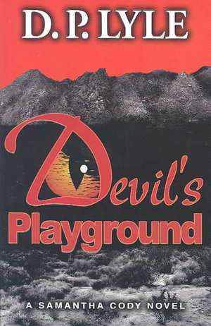 Devil's Playground de D. P. Lyle