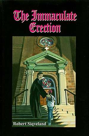 The Immaculate Erection: Overcoming the Crisis de Robert Siqveland