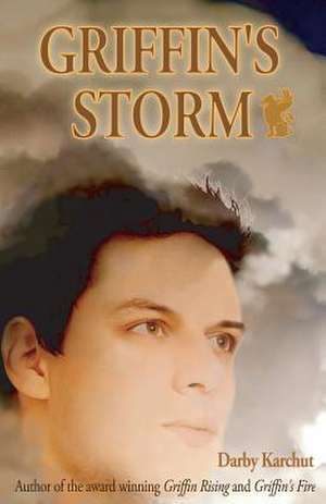 Griffin's Storm de Darby Karchut