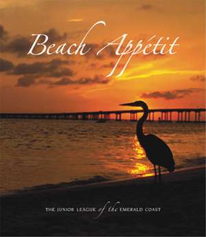 Beach Appetit de Junior League of Emerald Coast