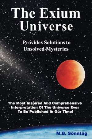 The Exium Universe de M. B. Sonntag