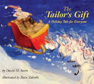 The Tailor's Gift: A Holiday Tale for Everyone de David M. Stern