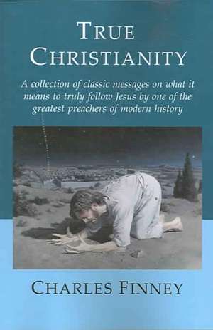 True Christianity de Charles Finney