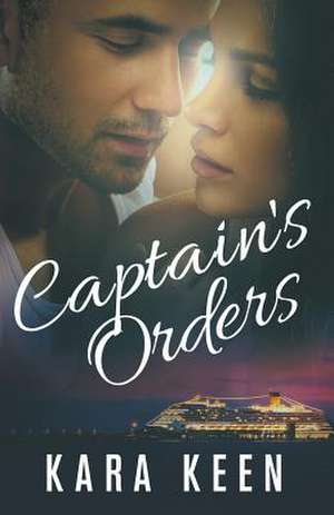 Captain's Orders de Kara Keen