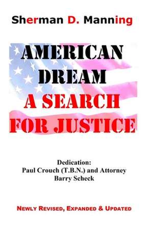 American Dream a Search for Justice de Sherman D. Manning