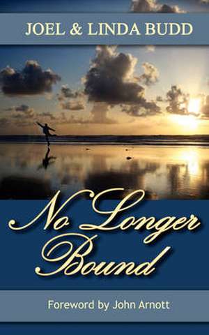 No Longer Bound de Joel Budd