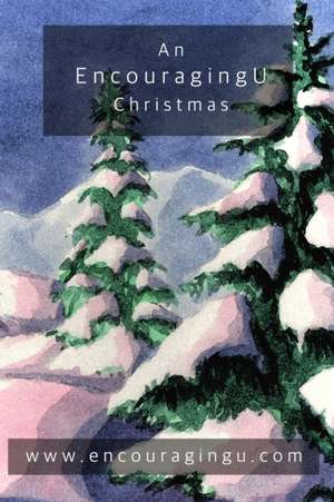 An EncouragingU Christmas de Ann Farabee