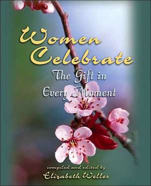 Women Celebrate de Elizabeth Welles