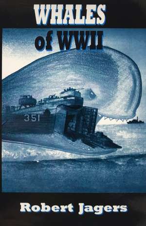 Whales of WWII de Robert Jagers