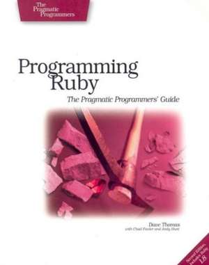 Programming Ruby – The Pragmatic Programmer′s Guide de Dave Thomas