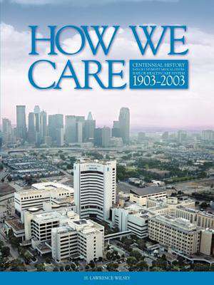 How We Care de H. Lawrence Wilsey