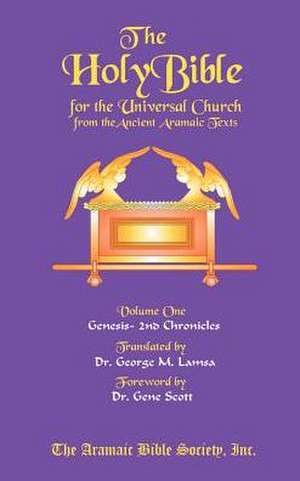 The Holy Bible for the Universal Church V.1 de George M. Lamsa