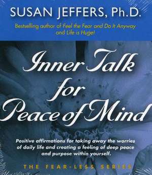 Inner Talk for Peace of Mind de Susan Jeffers