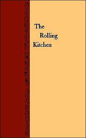 The Rolling Kitchen de Ruth Patton Totten