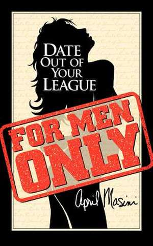 Date Out of Your League de April Masini