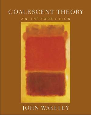 Coalescent Theory: An Introduction de John Wakeley