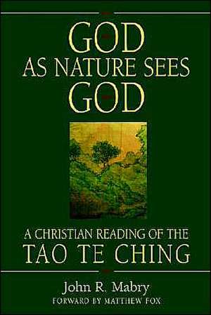 God as Nature Sees God de John R. Mabry