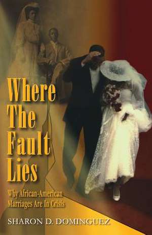 Where the Fault Lies de Sharon D. Dominguez