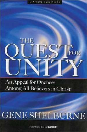 The Quest for Unity de Gene Shelburne