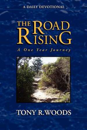 The Road Rising de Tony R. Woods