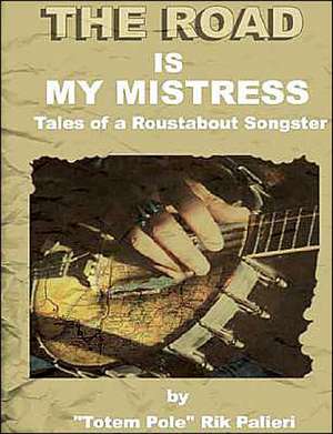 The Road is my Mistress de Rik Palieri