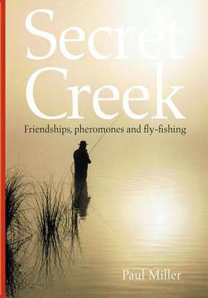 Secret Creek de MR Paul Miller