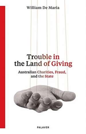 Trouble in the Land of Giving de William de Maria