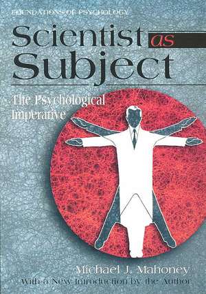 Scientist as Subject de Michael J. Mahoney