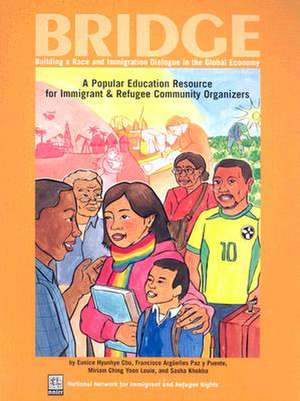 Bridge: A Popular Education Resource for Immigrant and Refugee de Eunice Hyunhye Cho