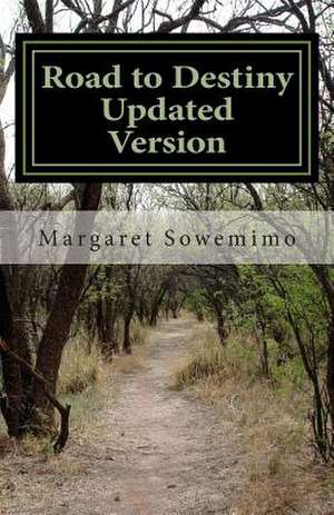 Road to Destiny Updated Version de Margaret Adeola Sowemimo