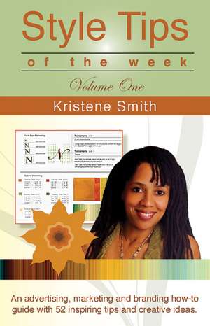 Style Tips of the Week, Volume One: Advertise, Market and Brand with Style de Kristene Smith