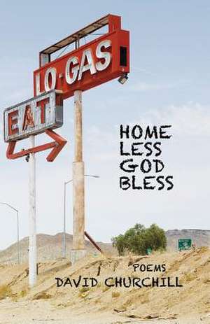 Homeless God Bless de David B Churchill