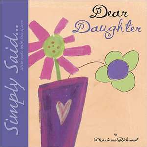 Dear Daughter de Marianne R. Richmond