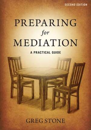 Preparing for Mediation de Greg Stone