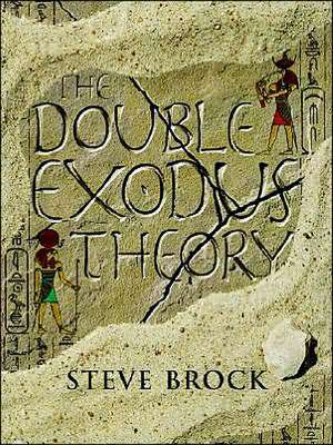 The Double Exodus Theory de Steve Brock