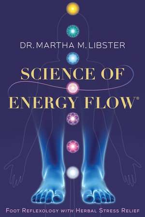 Science of Energy Flow de Martha M. Libster