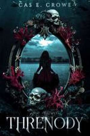 Threnody de Cas E. Crowe