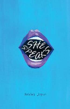 She Speaks de Ashley Joyce