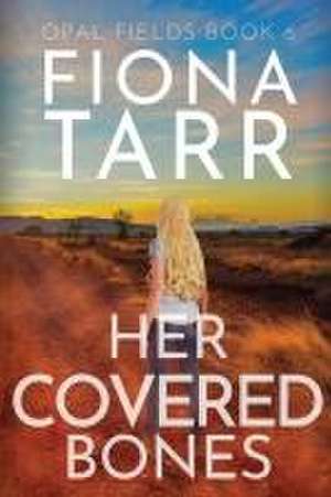 Her Covered Bones de Fiona Tarr