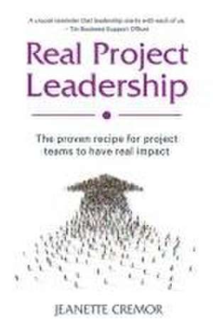 Real Project Leadership de Jeanette Cremor