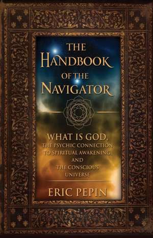 The Handbook of the Navigator de Eric J. Pepin