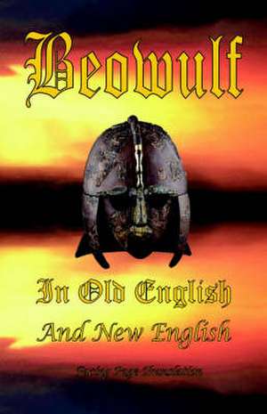 Beowulf: In Old English and New English de James H. Ford