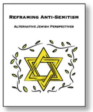 Reframing Anti-Semitism: Alternative Jewish Perspectives de Jewish Voice for Peace