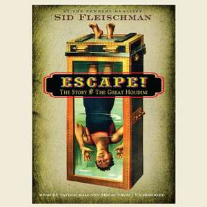 Escape: The Story of the Great Houdini de Sid Fleischman