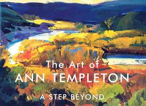 The Art of Ann Templeton: A Step Beyond de Michael Chesley Johnson