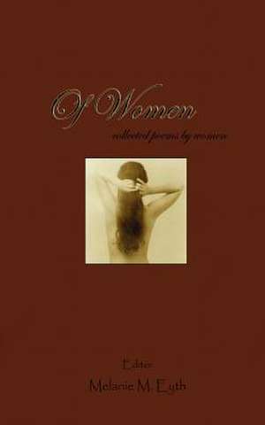 Of Women de Melanie M. Eyth