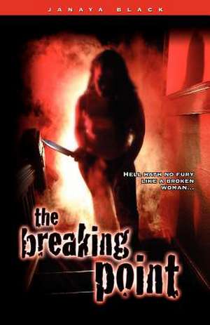 The Breaking Point de Janaya N. Black