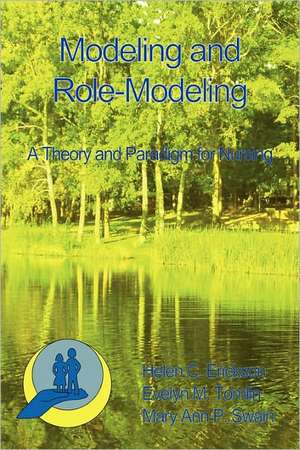 Modeling and Role-Modeling: A Theory and Paradigm for Nurses de Helen Cook Erickson