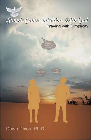 Simple Communication With God de Dawn Dixon