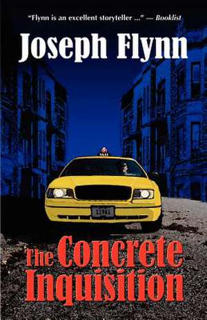 The Concrete Inquisition de Joseph Flynn